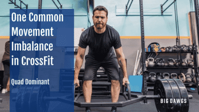 One Common Movement Imbalance in CrossFit - Quad Dominant