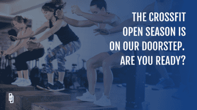 The CrossFit Open season is on our doorstep. ARE YOU READY?